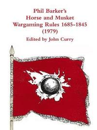 bokomslag Phil Barker's Napoleonic Wargaming Rules 1685-1845 (1979)