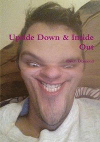 bokomslag Upside Down & Inside Out