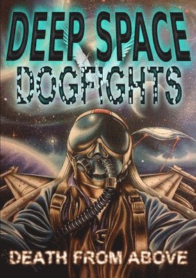 Rogue Planet Press - Deep Space Dogfights, Häftad