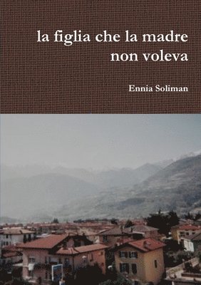 Figlia Che La Madre Non Voleva 1