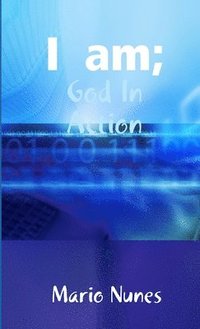 bokomslag I am: God in Action