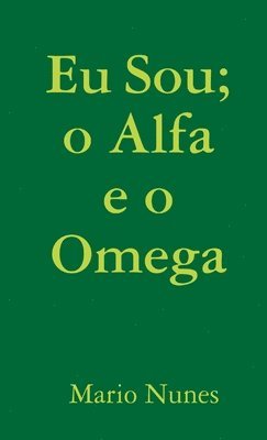 Mario Nunes - EU Sou; o Alfa e o Omega, Häftad