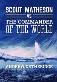 bokomslag Scout Matheson versus the-Commander-of-the-World