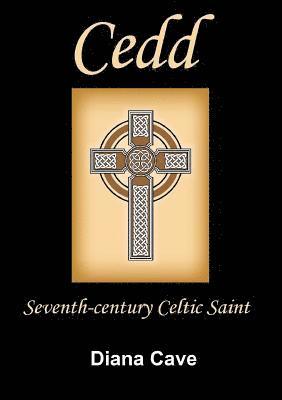 Diana Cave - Saint Cedd: Seventh-Century Celtic Saint, Häftad