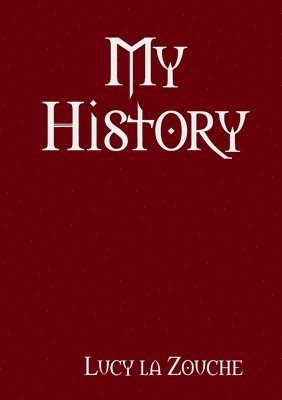 Lucy la Zouche - My History, Häftad
