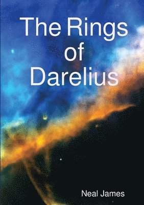 Neal James - Rings of Darelius, Häftad