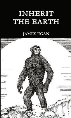 James Egan - Inherit the Earth, Häftad