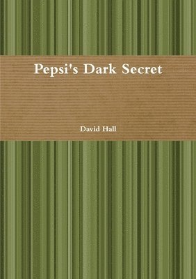 Pepsi's Dark Secret 1