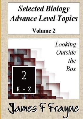 Selected Biology Advance Level Topics (Volume 2) 1