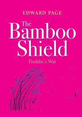 Edward Page - Bamboo Shield (Freddie's War), Häftad