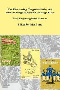 bokomslag The Discovering Wargames Series and Bill Lamming's Medieval Campaign and Battle Rules: Early Wargaming Rules Volume 5