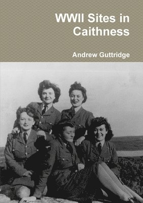 WWII Sites in Caithness 1