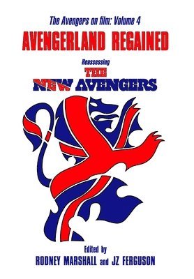 Rodney Marshall, Sam Denham, Piers Johnson, James Speirs, Darren Burch, Margaret J Gordon, JZ Ferguson, Lauren Humphries-Brooks, Matthew Lee, Dan O'Shea, Cindy Dye - Avengerland Regained, Inbunden