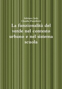 bokomslag La funzionalit del verde nel contesto urbano e nel sistema scuola