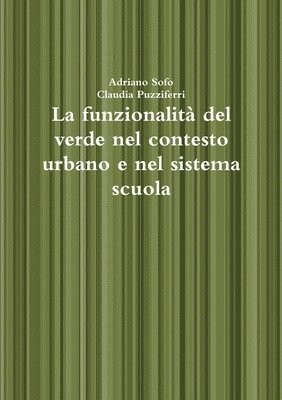 bokomslag La funzionalit del verde nel contesto urbano e nel sistema scuola