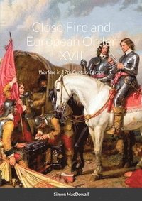 bokomslag Close Fire and European Order XVII