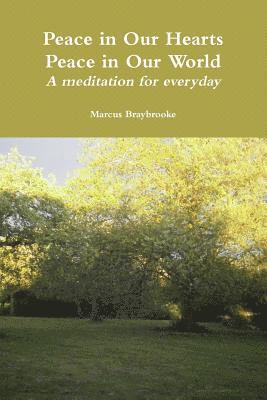 Marcus Braybrooke - Peace in Our Hearts: Peace in Our World, Häftad