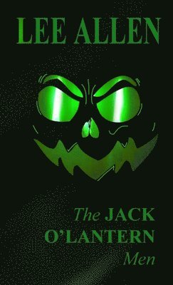 Lee Allen - Jack O'Lantern Men, Häftad