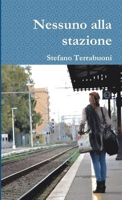 bokomslag Nessuno Alla Stazione