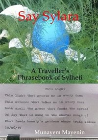bokomslag Say Sylara A Traveller's Phrasebook of Sylheti