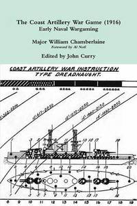 bokomslag The Coast Artillery War Game (1916) Early Naval Wargaming