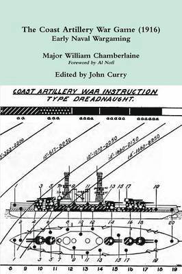 The Coast Artillery War Game (1916) Early Naval Wargaming 1