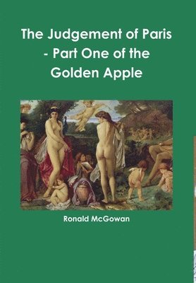 The Judgement of Paris - Part One of the Golden Apple 1