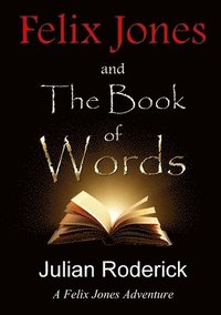 bokomslag Felix Jones and the Book of Words