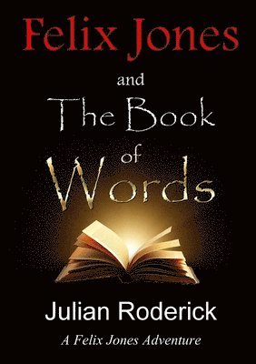 Felix Jones and the Book of Words