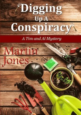 Martin Jones - Digging Up A Conspiracy, Häftad