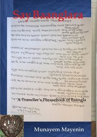 bokomslag Say Baanglara A Traveller's Phrasebook of Baangla