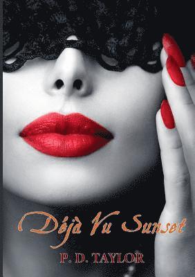 P.D. Taylor, P. D. Taylor - Deja Vu Sunset, Häftad