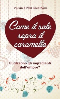 bokomslag Come Il Sale Sopra Il Caramello