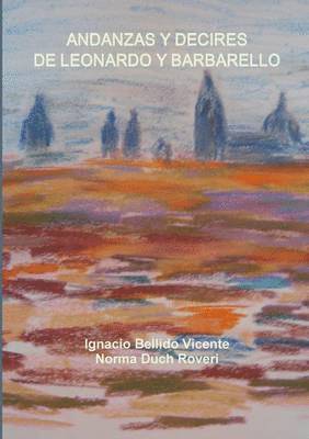 Ignacio Bellido Vicente, Norma Duch Roveri - Andanzas y Decires De Leonardo y Barbarello, Häftad