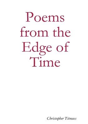 Poems from the Edge of Time 1