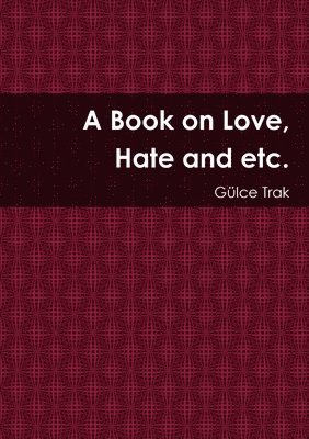 Book on Love, Hate and Etc. 1
