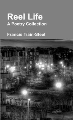 bokomslag Reel Life - A Poetry Collection