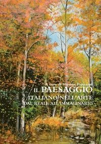 bokomslag Il Paesaggio Italiano Nell'arte Dal Reale All'immaginario