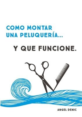 bokomslag Como Montar UNA Peluqueria... y Que Funcione