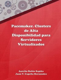 bokomslag Pacemaker. Clusters De Alta Disponibilidad Para Servidores Virtualizados