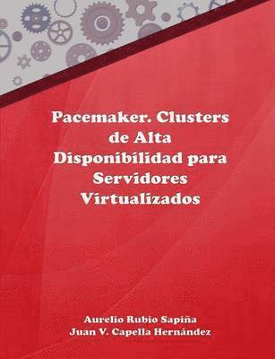 bokomslag Pacemaker. Clusters De Alta Disponibilidad Para Servidores Virtualizados