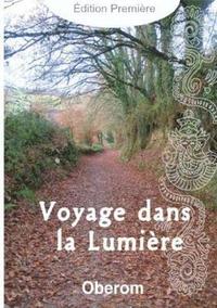 bokomslag Voyage dans la Lumière