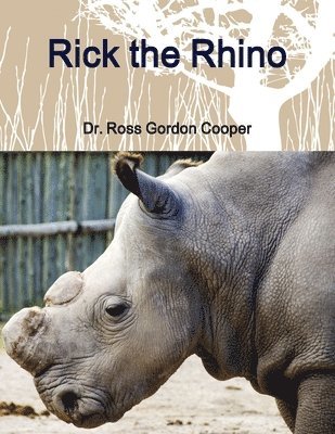 Ross Cooper, Ross Gordon Cooper, Dr. Ross Gordon Cooper - Rick the Rhino, Häftad