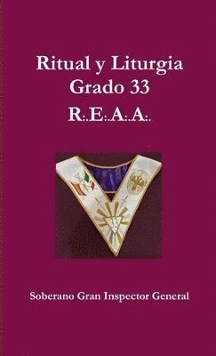 bokomslag Ritual y Liturgia Grado 33 REAA