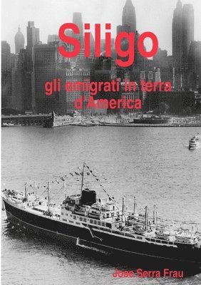 Siligo Gli Emigrati in Terra D'america