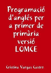 bokomslag Programacio Angles Per a Primer De Primaria Versio Lomce