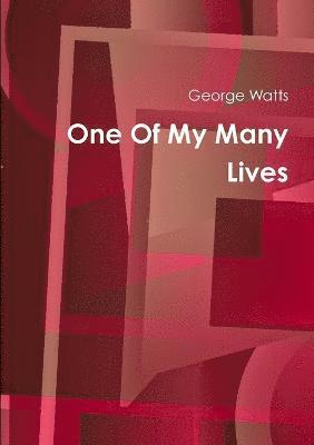 One of My Many Lives