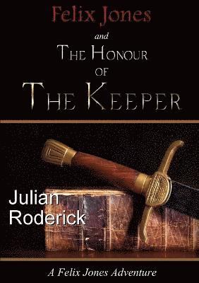 Felix Jones and the Honour of the Keeper 1