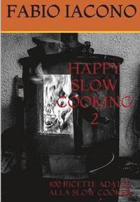 bokomslag Happy Slow Cooking 2