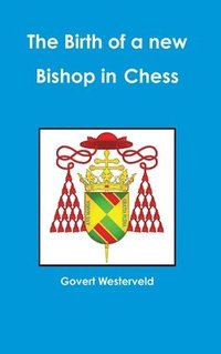bokomslag Birth of a New Bishop in Chess